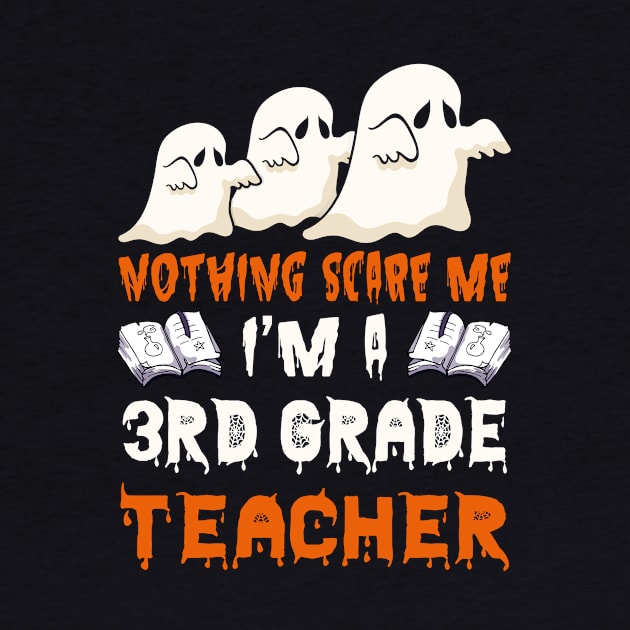 Nothing Scare Me Ghosts 3rd grade teacher Halloween by foxmqpo